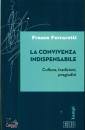 FERRAROTTI FRANCO, La convivenza indispensabile