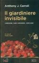 CARROLL ANTHONY, Il giardiniere invisibile