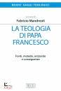 MANDREOLI FABRIZIO, La teologia di papa Francesco