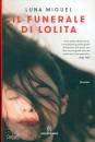 MIGUEL LUNA, Il funerale di Lolita