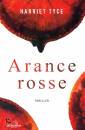 TYCE HARRIET, Arance rosse