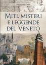 ARTALE ALESSANDRA, Miti misteri e leggende del veneto