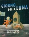 HADFIELD CHRIS, Il giorno della luna