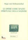 HOFMANNSTHAL VON H., Le opere come spazio spirituale della nazione