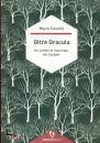 CASELLA MARIO, Oltre Dracula Un cammino invernale nei Carpazi