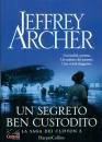 ARCHER JEFFREY, Un segreto ben custodito La saga dei Clifton 3