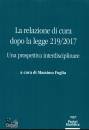 FOGLIA MASSIMO, La relazione di cura dopo la legge 219/2017