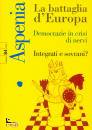 GRUPPO 24 ORE, Aspenia 84 2019 Democrazie in crisi di nervi