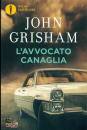 GRISHAM JOHN, Lavvocato canaglia