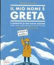 GIANNELLA VALENTINA, Il mio nome  Greta Il manifesto di una nuova ...