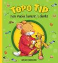 TOPO TIP, Topo Tip non vuole lavarsi i denti