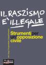 EDIZIONE ABETE, Il razzismo  illegale