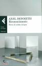 HONNETH AXEL, Riconoscimento Storia di un