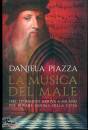 PIAZZA DANIELA, La musica del male