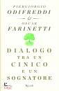 ODIFREDDI  FARINETTI, Dialogo tra un cinico e un sognatore