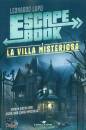 LEONARDO LUPO, La villa misteriosa Escape book