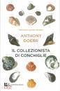 DOERR ANTHONY, Il collezionista di conchiglie