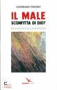 FROSINI GIORDANO, Il male: sconfitta di Dio?