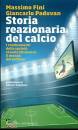 FINI M.- PADOVAN, Storia reazionaria del calcio