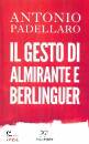 ANTONIO PADELLARO, Il gesto di Almirante e Berlinguer