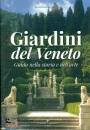 AUTIZI MARIA BEATRIE, Giardini del Veneto Guida nella storia e nell