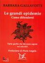 GALLAVOTTI BARBARA, Le grandi epidemie