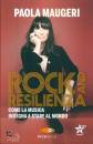 MAUGERI PAOLA, Rock and resilienza