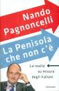 PAGNONCELLI NANDO, La penisola che non c