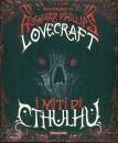 LOVECRAFT HOWARD PHI, I miti di Cthulhu Con T-shirt