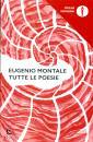 MONTALE EUGENIO, Tutte le poesie