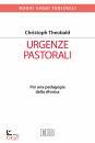 THEOBALD CHRISTOPH, Urgenze pastorali