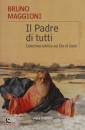 MAGGIONI BRUNO, Il padre di tutti