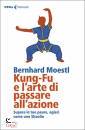 MOESTL BERNHARD, Kung fu e l