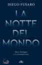 DIEGO FUSARO, La notte del mondo