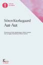 KIERKEGAARD SOREN, Aut-aut