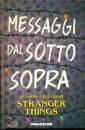 GUY ADAMS, Messaggi dal sotto sopra