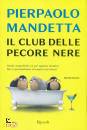 MANDETTA PIERPAOLO, Il club delle pecore nere