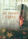 CROFTS ANDREW, Io sono IQBAL