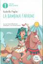 PAGLIA ISABELLA, La bambina faraone