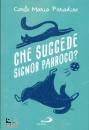 PARADISO CARLO MARIA, Che succede, signor parroco?