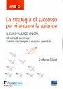 GIUST STEFANO, La strategia di successo per rilanciare le aziende