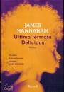 HANNAHAM JAMES, Ultima fermata Delicious