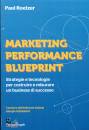 ROETZER PAUL, Marketing performance blueprint
