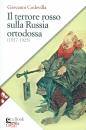 CODEVILLA GIOVANNI, I terrore rosso sulla russia ortodossa