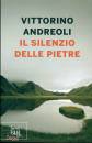 ANDREOLI VITTORINO, Il silenzio delle pietre