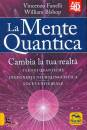 FANELLI - BISHOP, La mente quantica Cambia la tua realtà