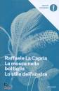 LA CAPRIA RAFFAELE, La mosca nella bottiglia - Lo stile dell