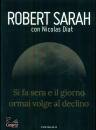 SARAH ROBERT, Si fa sera e il giorno ormai volge al declino
