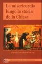 immagine di La misericordia lungo la storia della Chiesa