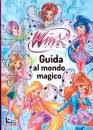 AA.VV., Winx club guida al mondo magico